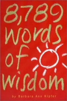 Image of 8 789 Words of Wisdom by Barbara Ann Kipfer Book
