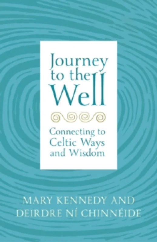 Image of Journey to the Well : Connecting to Celtic Ways and Wisdom Paperback / softback