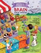 Image of what to do when your brain gets stuck a kids guide to overcoming ocd