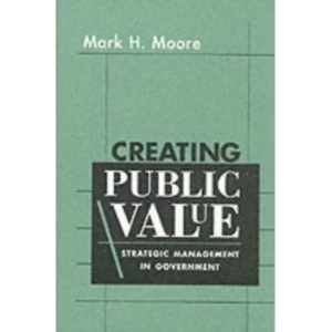 Image of Creating Public Value by Mark H Moore Paperback