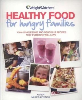 Image of Weight Watchers Healthy Food for Hungry Families by Weight Watchers Paperback