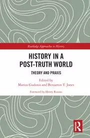 Image of History in a Post-Truth World Theory and Praxis