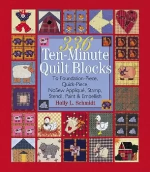Image of 336 ten-minute quilt blocks by Holly L. Schmidt