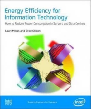 Image of Energy Efficiency for Information Technology How to Reduce Power Consumption in Servers and Data Centers by L Minsa Paperback