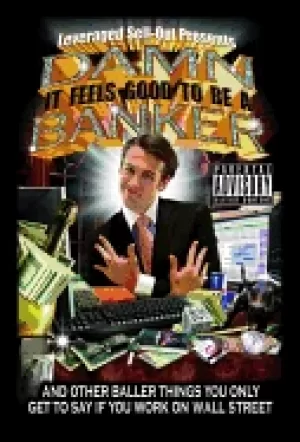 Image of damn it feels good to be a banker and other baller things you only get to s