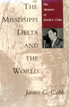 Image of The Mississippi Delta and the World by David L Cohn and James C Cobb Book