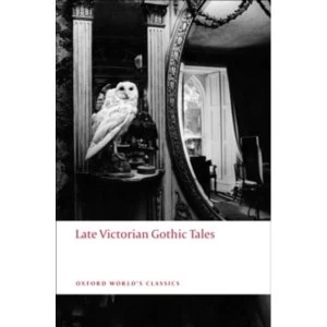 Image of Late Victorian Gothic Tales by Oxford University Press (Paperback, 2009)