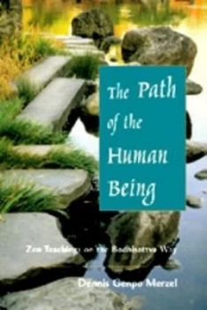 Image of The Path of the Human Being by Dennis Genpo Merzel and Wynn Seishin Wright Hardback