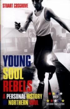 Image of Young Soul Rebels : A Personal History of Northern Soul