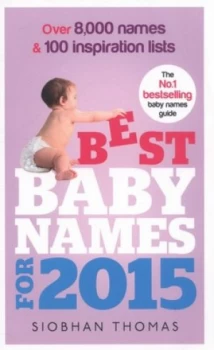 Image of Best Baby Names for 2015 by Siobhan Thomas Paperback