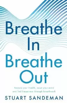 Image of Breathe In, Breathe Out by Stuart Sandeman