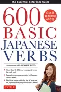 Image of 600 basic japanese verbs the essential reference guide learn the japanese v