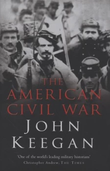 Image of The American Civil War by John Keegan Hardback