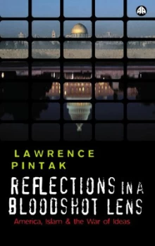 Image of Reflections in a Bloodshot Lens by Lawrence Pintak Book