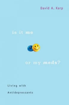 Image of Is It Me or My Meds by David a Karp Book