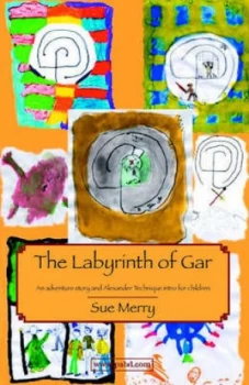 Image of The Labyrinth of Gar by Sue Merry and Amy Merry-Sloman and London England Educare Small School Book