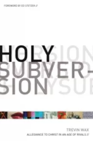 Image of holy subversion allegiance to christ in an age of rivals