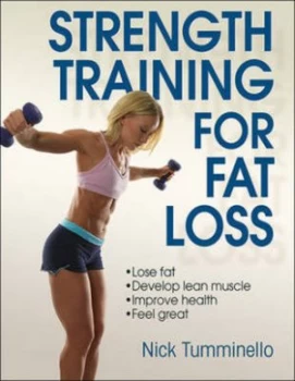 Image of Strength Training for Fat Loss by Nick Tumminello Paperback