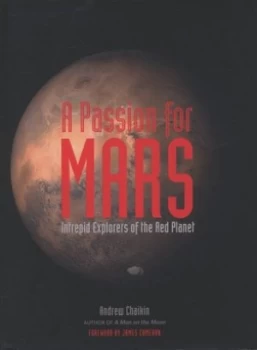 Image of A Passion for Mars by Andrew Chaikin Hardback