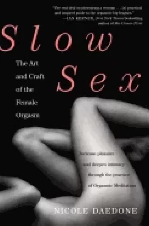 Image of slow sex the art and craft of the female orgasm