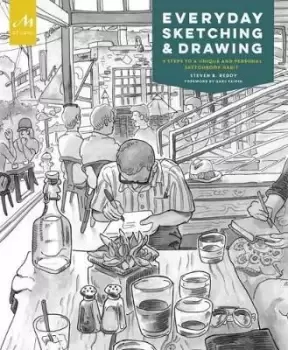 Image of Everyday Sketching and Drawing by Steven B. Reddy