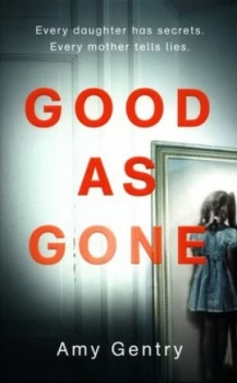 Image of Good As Gone by Amy Gentry Paperback