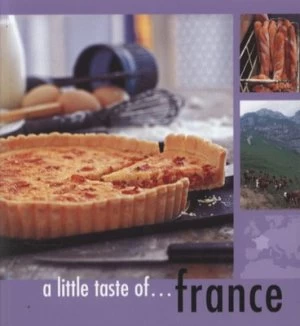 Image of A little taste of-- France by Maria Villegas