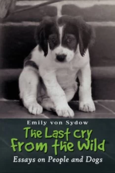 Image of The Last Cry from the Wild by Emily Von Sydow Paperback