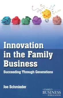 Image of Innovation in the Family Business : Succeeding Through Generations