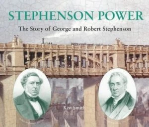 Image of Stephenson Power by Ken Smith and Newcastle Libraries and Information Service Paperback