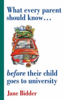 Image of What Every Parent Should Know before Their Child Goes to University by Jane Bidder Book