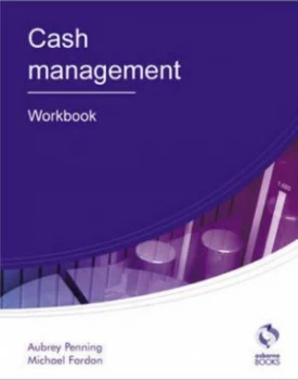 Image of Cash Management. Workbook by Aubrey Penning and Michael Fardon Paperback