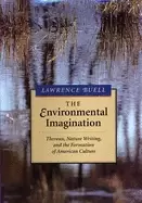 Image of environmental imagination thoreau nature writing and the formation of ameri