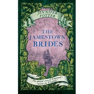 Image of The Jamestown Brides The Bartered Wives of the New World Hardback 2018