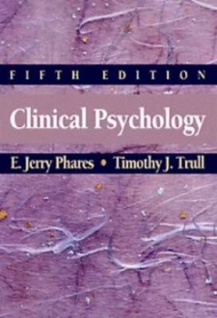 Image of Clinical Psychology by E. Jerry Phares and Timothy J Trull Book