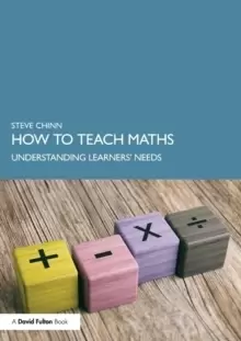 Image of How to Teach Maths : Understanding Learners' Needs