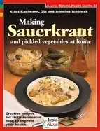 Image of making sauerkraut and pickled vegetables at home creative recipes for lacti