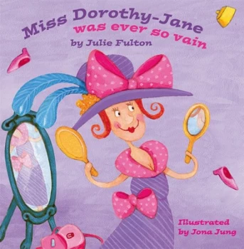 Image of Miss Dorothy-Jane Was Ever so Vain by Julie Fulton Paperback