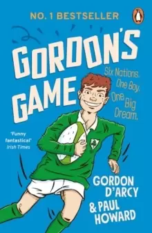 Image of Gordons Game : The hilarious rugby adventure book for children aged 9-12 who love sport