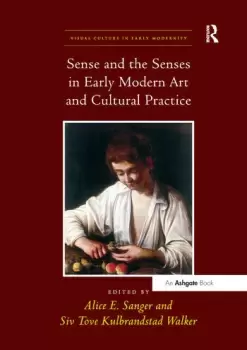 Image of Sense and the Senses in Early Modern Art and Cultural Practice