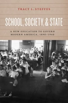 Image of School Society and State by Tracy L. Steffes Hardback