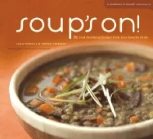 Image of soups on 75 soul satisfying recipes from your favorite chefs