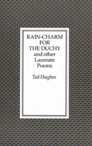 Image of Rain-charm for the Duchy and other Laureate poems by Ted Hughes
