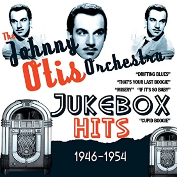 image of Johnny Otis - Jukebox Hits 1946 - 1954 CD