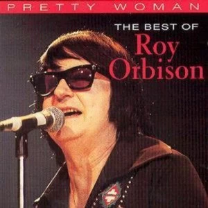 image of Pretty Woman The Best Of Roy Orbison by Roy Orbison Music Album