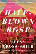 Image of half blown rose a novel