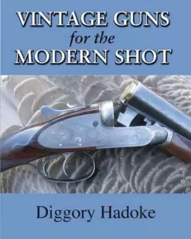 Image of Vintage guns for the modern shot by Diggory Hadoke