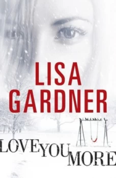 Image of Love You More by Lisa Gardner Paperback