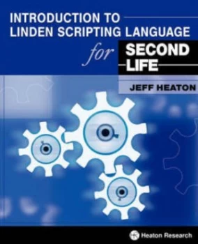 Image of Introduction to Linden Scripting Language for Second Life by Jeff Heaton Book