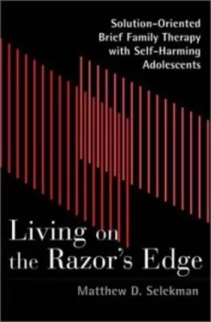 Image of Living on the razors edge by Matthew D Selekman